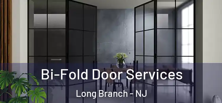 Bi-Fold Door Services Long Branch - NJ