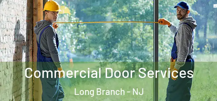 Commercial Door Services Long Branch - NJ