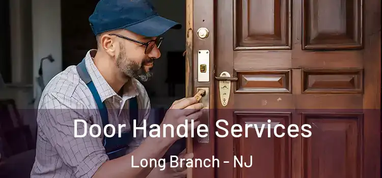 Door Handle Services Long Branch - NJ
