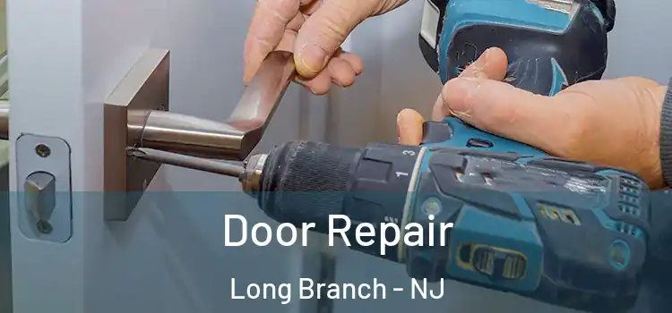 Door Repair Long Branch - NJ