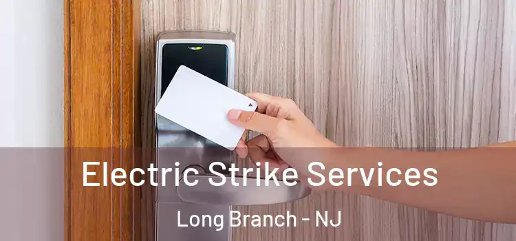 Electric Strike Services Long Branch - NJ