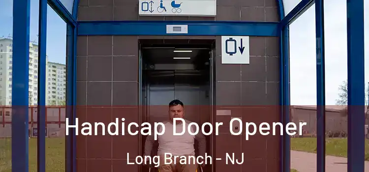 Handicap Door Opener Long Branch - NJ