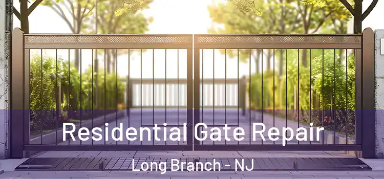 Residential Gate Repair Long Branch - NJ